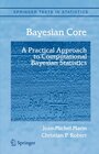 Buchcover Bayesian Core: A Practical Approach to Computational Bayesian Statistics