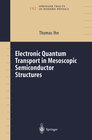 Buchcover Electronic Quantum Transport in Mesoscopic Semiconductor Structures