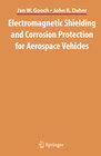 Buchcover Electromagnetic Shielding and Corrosion Protection for Aerospace Vehicles