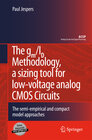 Buchcover The gm/ID Methodology, a sizing tool for low-voltage analog CMOS Circuits