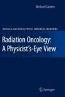 Buchcover Radiation Oncology: A Physicist's-Eye View