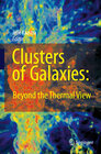 Buchcover Clusters of Galaxies: Beyond the Thermal View