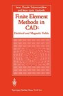 Buchcover Finite Element Methods in CAD: Electrical and Magnetic Fields