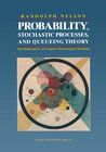 Buchcover Probability, Stochastic Processes, and Queueing Theory