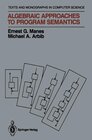 Buchcover Algebraic Approaches to Program Semantics