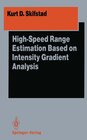 Buchcover High-Speed Range Estimation Based on Intensity Gradient Analysis
