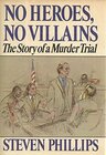 Buchcover No Heroes, No Villains: The Story of a Murder Trial (Trial of James Richardson Defended by William M. Kunstler)