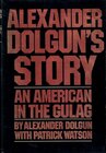 Buchcover Alexander Dolgun's story: An American in the Gulag