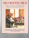 Buchcover Decorating Rich: How to Achieve a Monied Look Without Spending a Fortune