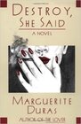 Buchcover Destroy, She Said: Marguerite Duras