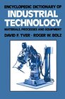 Buchcover Encyclopedic Dictionary of Industrial Technology: Materials, Processes and Equipment (Chapman and Hall Advanced Industri