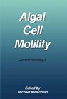 Buchcover Algal Cell Motility (Current Phycology, Band 3)