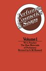 Buchcover Perfumes, Cosmetics and Soaps: Volume I The Raw Materials of Perfumery