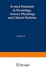 Buchcover Evoked Potentials in Psychology, Sensory Physiology and Clinical Medicine