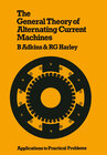 Buchcover The General Theory of Alternating Current Machines: Application to Practical Problems
