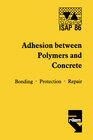 Buchcover Adhesion between polymers and concrete / Adhésion entre polymères et béton