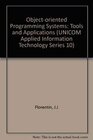 Buchcover Object-Oriented Programming Systems: Tools and Applications (Unicom Applied Information Technology, Band 10)