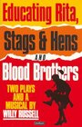 Buchcover Educating Rita, Stags and Hens and Blood Brothers: Two Plays and a Musical
