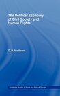 Buchcover The Political Economy of Civil Society and Human Rights (Routledge Studies in Social and Political Thought, 9, Band 9)
