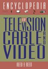 Buchcover The Encyclopedia of Television, Cable, and Video