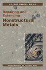 Buchcover Repairing and Extending Nonstructural Metals (Building Renovation and Restoration Series)