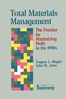 Buchcover Total Materials Management: The Frontier for Maximizing Profit in the 1990s (Competitve Manufacturing Series, 176, Band 