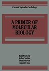 Buchcover A Primer of Molecular Biology (Current Topics in Cardiology)