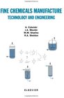 Buchcover Fine Chemicals Manufacture: Technology and Engineering