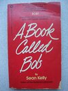 Buchcover A Book Called Bob