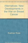 Buchcover Alternatives: New Developments in the War on Breast Cancer