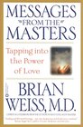 Buchcover Messages from the Masters: Tapping into the Power of Love