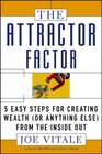 Buchcover The Attractor Factor: 5 Easy Steps for Creating Wealth (Or Anything Else) from the Inside Out