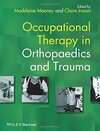 Buchcover Occupational Therapy in Orthopaedics and Trauma