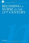 Buchcover Becoming a Nurse in the 21st Century (Wiley Series in Nursing)