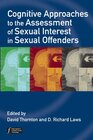 Buchcover Cognitive Approaches to the Assessment of Sexual Interest in Sexual Offenders (Wiley Series in Forensic Clinical Psychology)