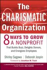 Buchcover The Charismatic Organization: Eight Ways to Grow a Nonprofit That Builds Buzz, Delights Donors, and Energizes Employees