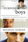 Buchcover The Purpose of Boys: Helping Our Sons Find Meaning, Significance, and Direction in Their Lives