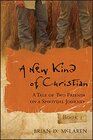 Buchcover A New Kind of Christian: A Tale of Two Friends on a Spiritual Journey (Jossey–Bass Leadership Network Series)