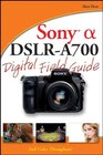 Buchcover Sony Alpha DSLR-A700 Digital Field Guide