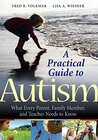 Buchcover Practical Guide To Autism: What Every Parent, Family Member, and Teacher Needs to Know