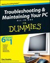 Buchcover Troubleshooting and Maintaining Your PC All-in-One Desk Reference For Dummies