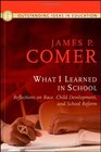 Buchcover What I Learned in School: Reflections on Race, Child Development, and School Reform