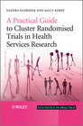 Buchcover A Practical Guide to Cluster Randomised Trials in Health Services Research