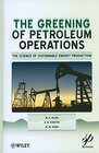 Buchcover The Greening of Petroleum Operations: The Science of Sustainable Energy Production (Wiley-Scrivener)