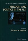 Buchcover The Wiley Blackwell Companion to Religion and Politics in the U.S. (The Wiley Blackwell Companions to Religion)