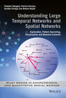 Buchcover Understanding Large Temporal Networks and Spatial Networks