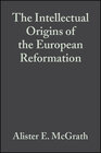 Buchcover The Intellectual Origins of the European Reformation