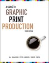 Buchcover A Guide to Graphic Print Production