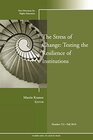Buchcover The Stress of Change: Testing the Resilience of Institutions no. 151 Fall 2010: New Directions for Higher Education, Num