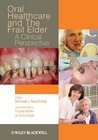 Buchcover Oral Healthcare and the Frail Elder